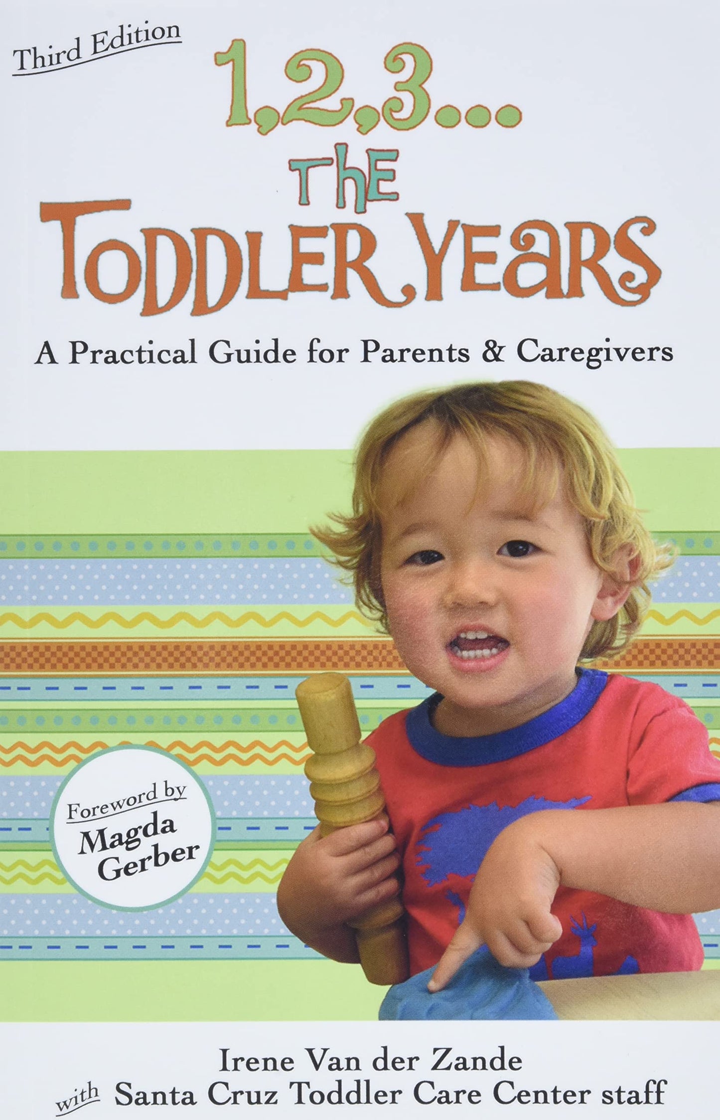 1,2,3...Les années des tout-petits : un guide pratique pour les parents et les soignants