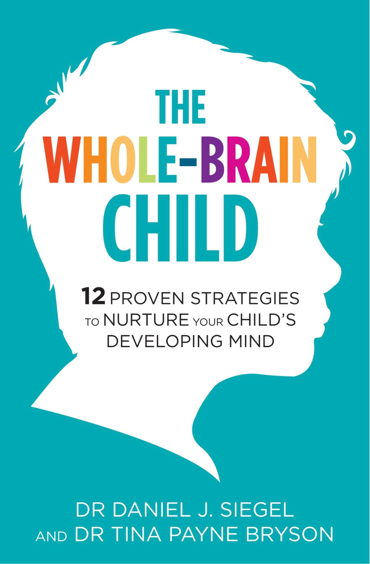 Le cerveau de votre enfant/The Whole-Brain Child