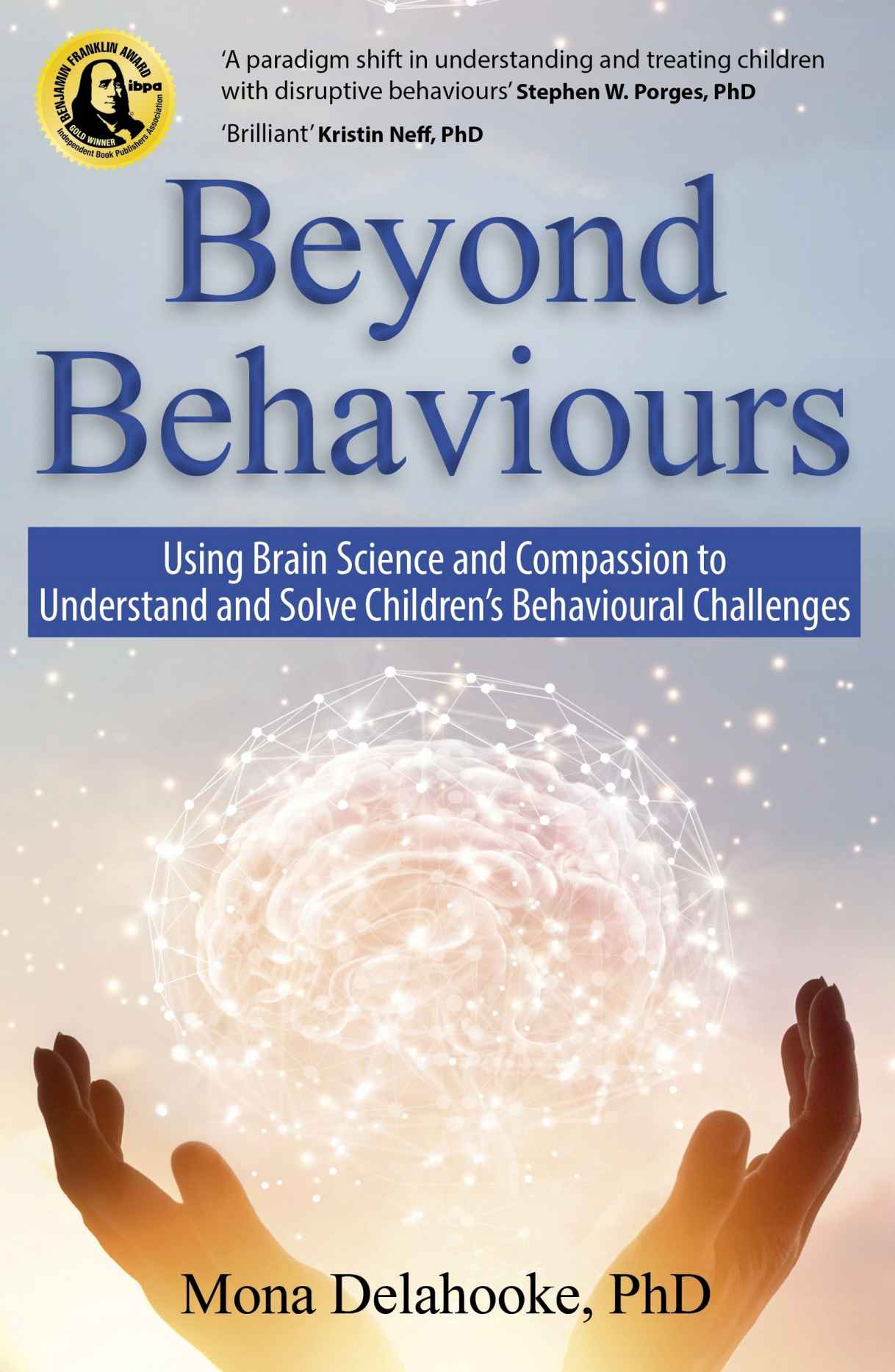 Au-delà des comportements : utiliser la science du cerveau et la compassion pour comprendre et résoudre les problèmes de comportement des enfants