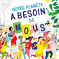 Notre planète a besoin de nous !